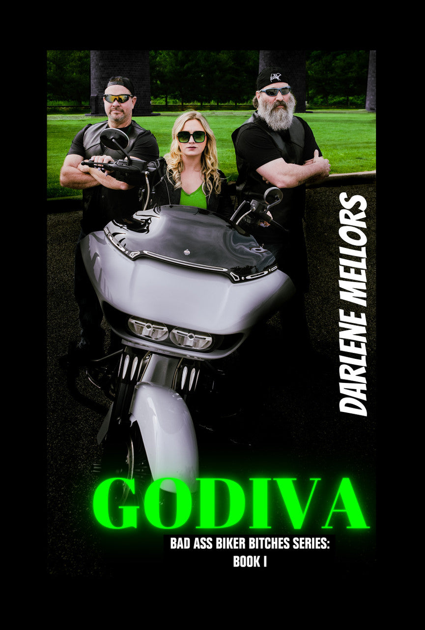 Godiva: Bad Ass Biker Bitches Series: Book I