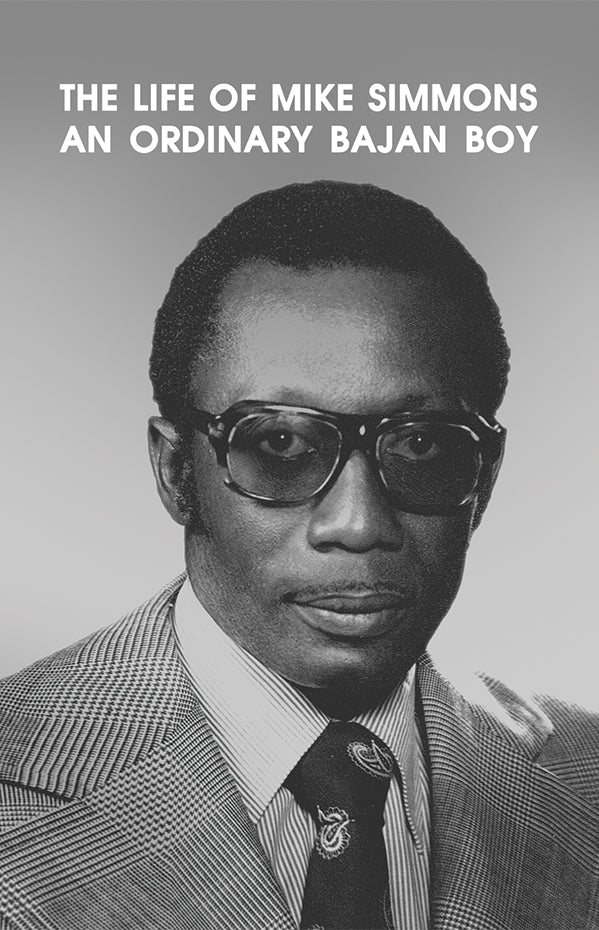 The Life of Mike Simmons: An Ordinary Bajan Boy – Dorrance Bookstore