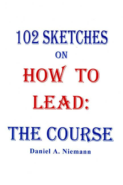 102 Sketches On How To Lead: The Course