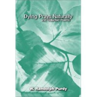 Dying Prays Naturally And Collected Poems