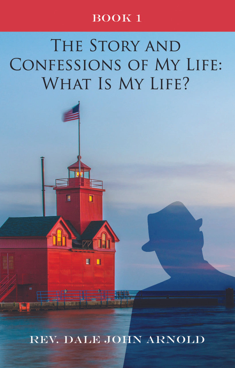 The Story And Confessions Of My Life What Is My Life? Dorrance Bookstore