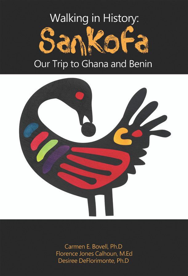 Walking In History: Sankofa Our Trip To Ghana And Benin