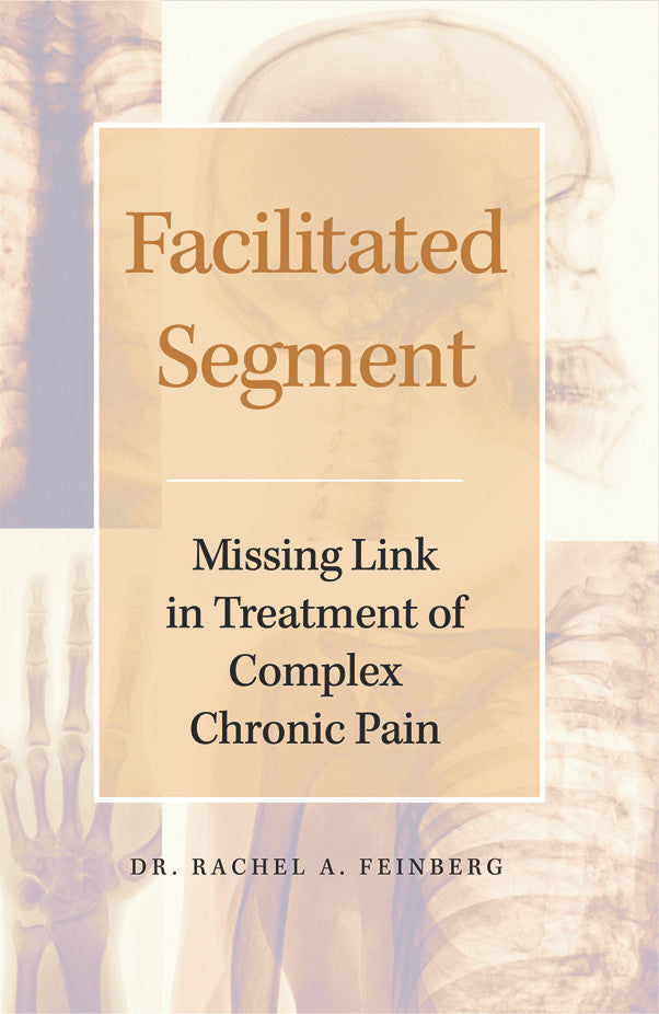 Facilitated Segment: Missing Link In Treatment Of Complex Chronic Pain