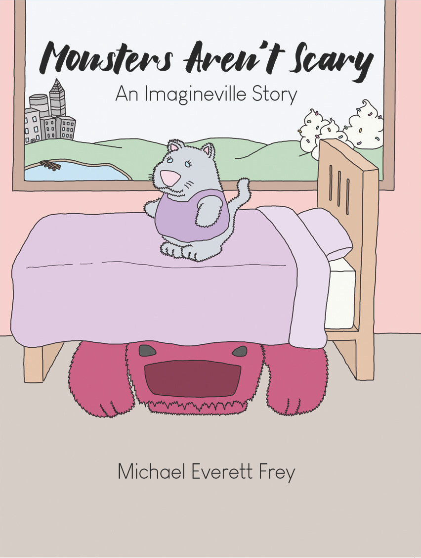 Monsters Aren't Scary: An Imagineville Story – Dorrance