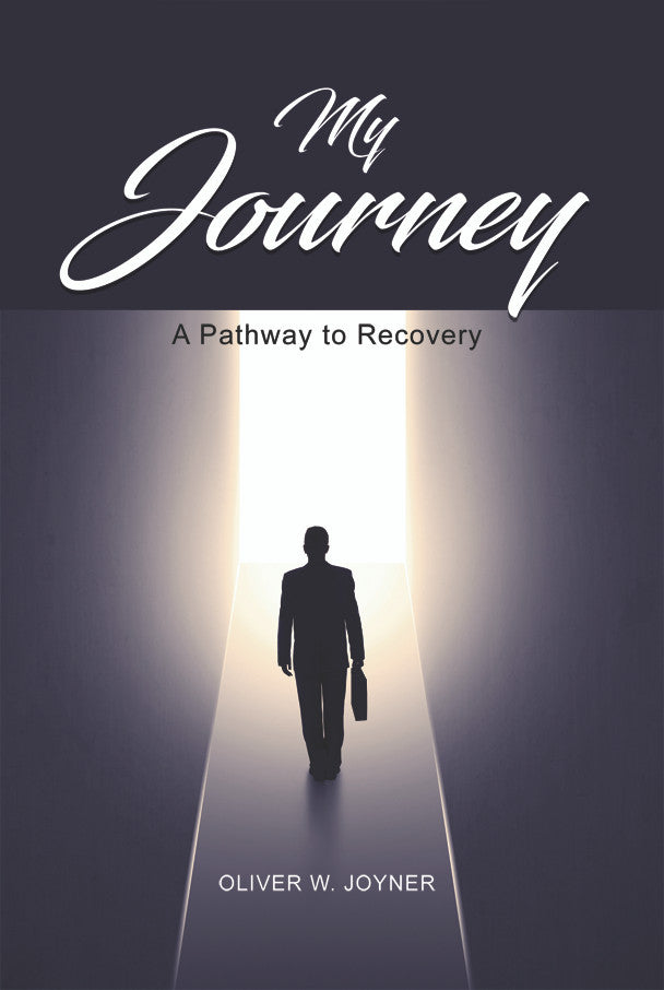 My Journey: A Pathway To Recovery