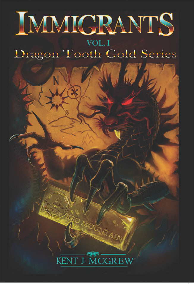Immigrants: Volume I – Dragon Tooth Gold Series