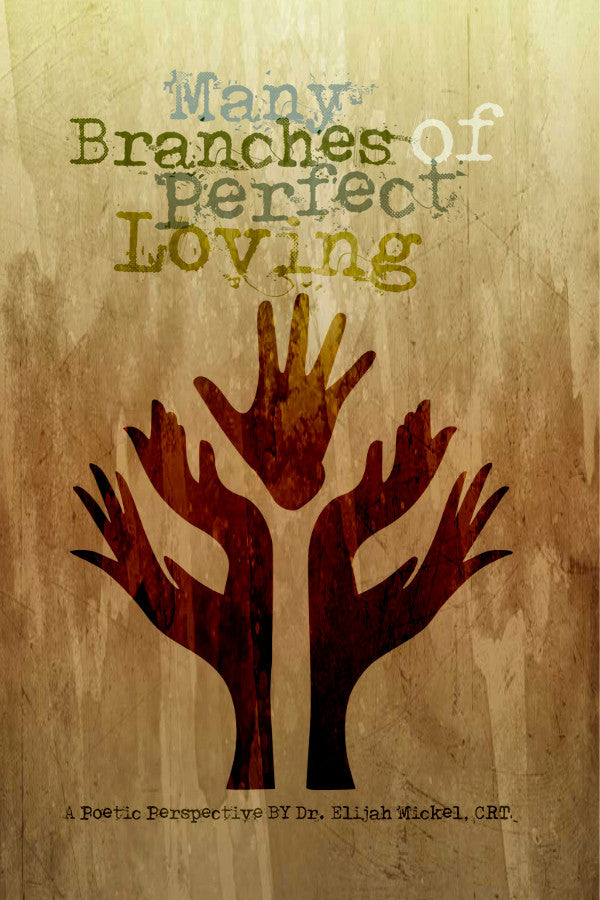 Many Branches Of Perfect Loving