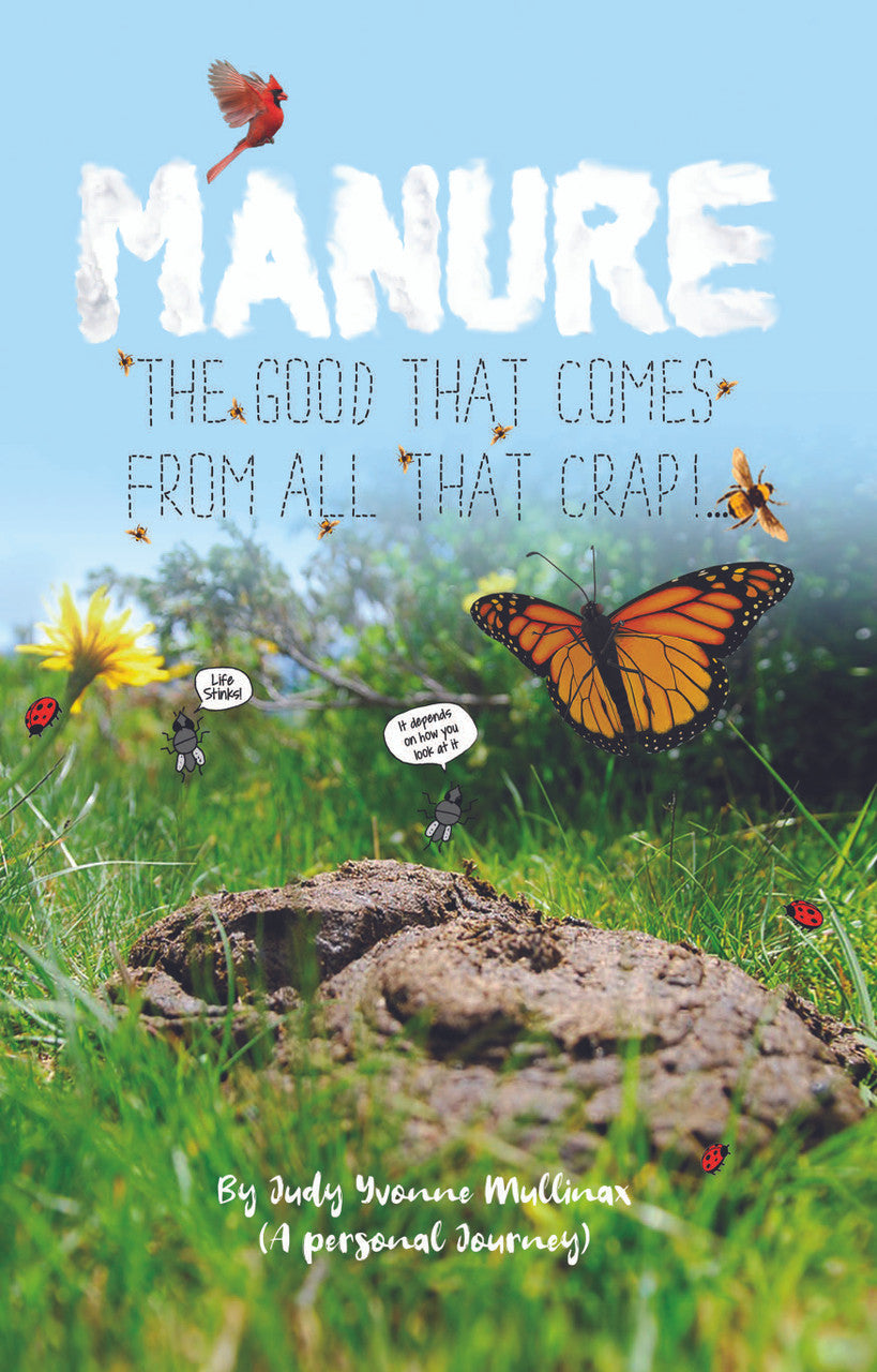 Manure: The Good That Comes From All The Crap!