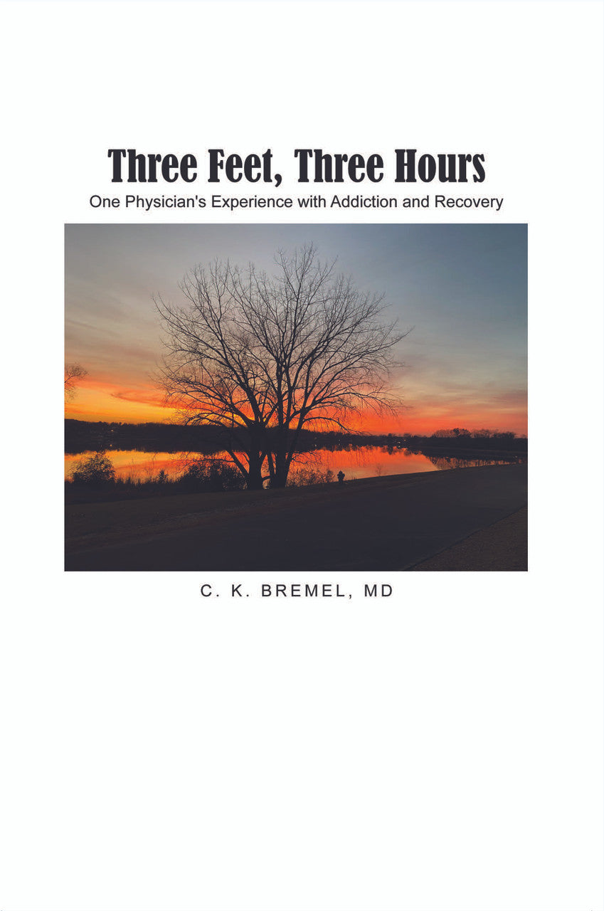 Three Feet, Three Hours: One Physician's Experience With Addiction And Recovery