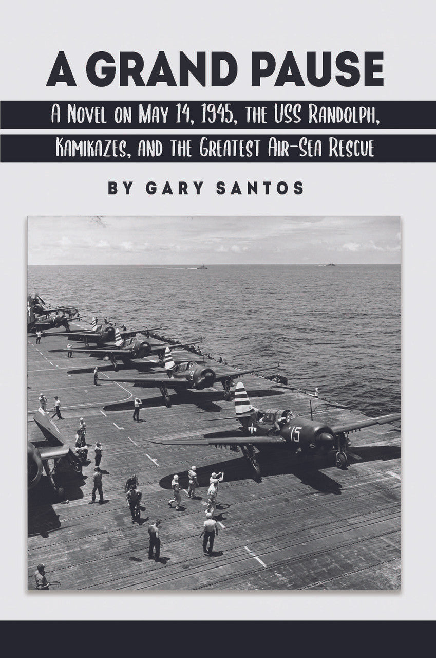 A Grand Pause: A Novel On May 14, 1945, The USS Randolph