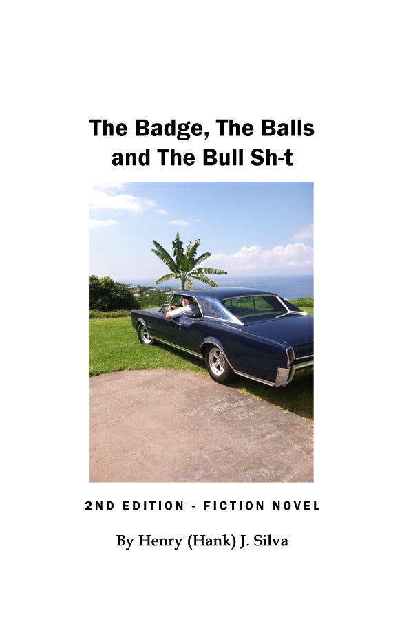 The Badge, The Balls, And The Bull Sh-T