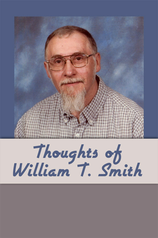 Thoughts Of William T. Smith
