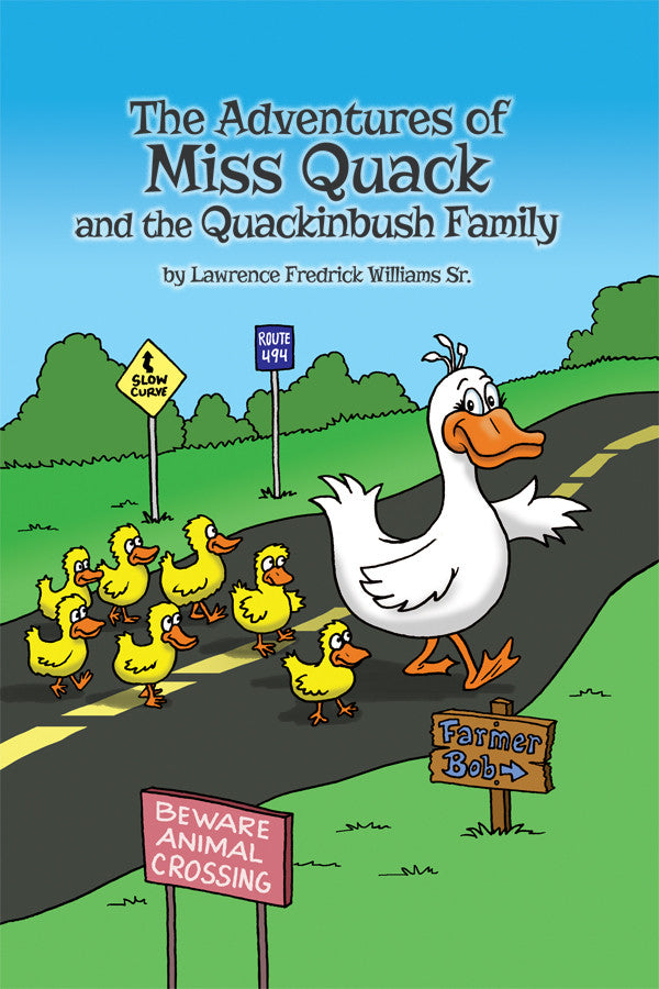 The Adventures Of Miss Quack And The Quackinbush Family