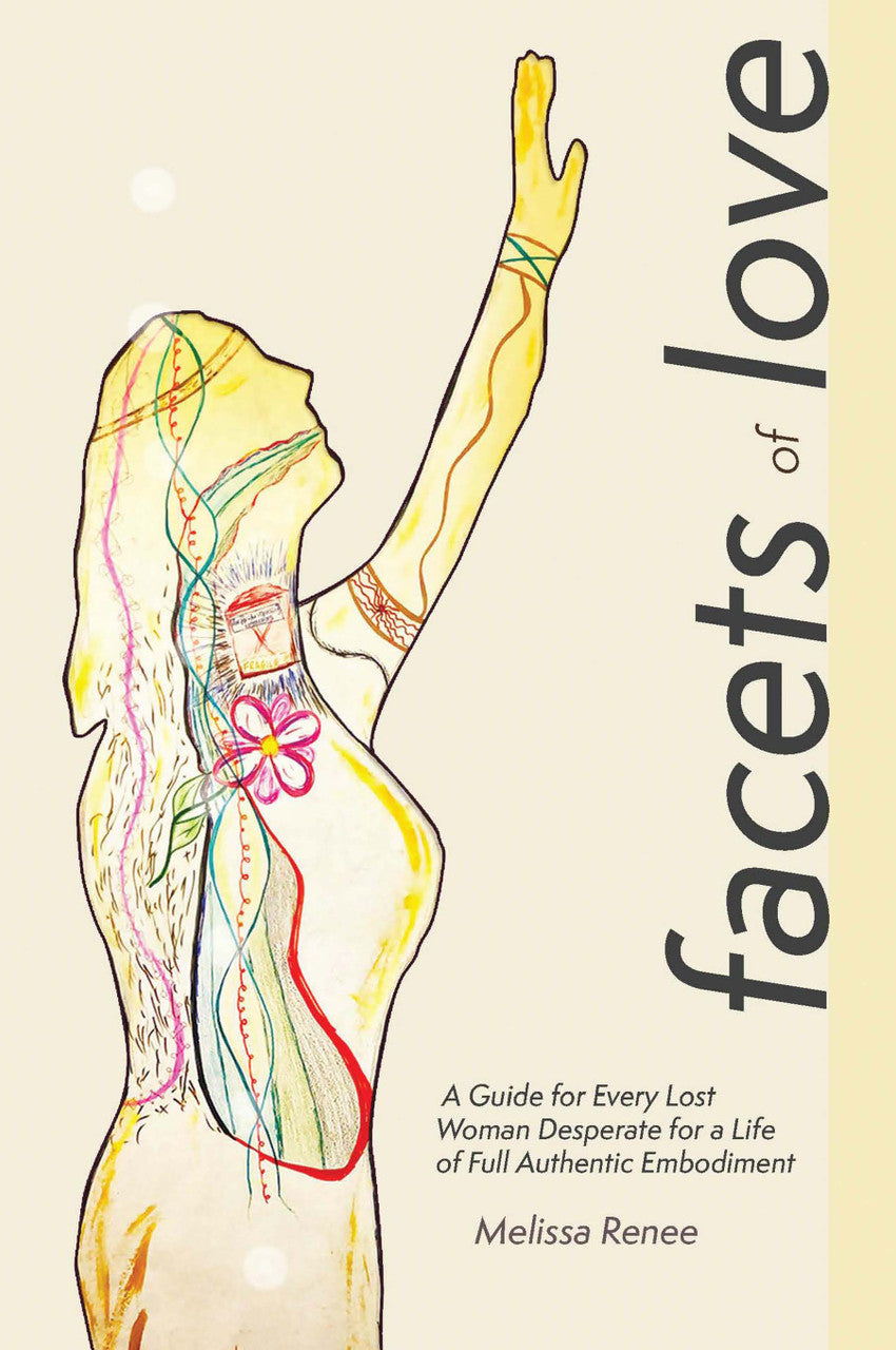 Facets Of Love: A Guide For Every Lost Woman Desperate For A Life