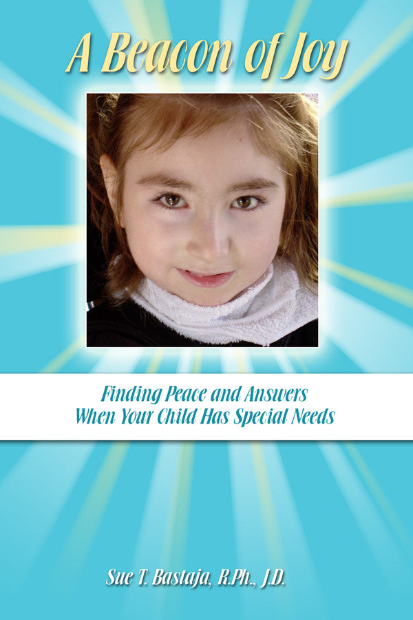 A Beacon Of Joy: Finding Peace And Answers When Your Child Has Special Needs