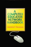 A Computer Educator Network Handbook