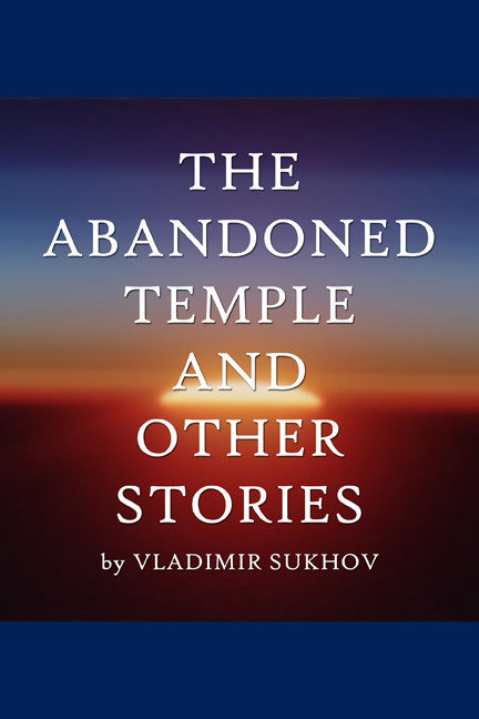 An Abandoned Temple And Other Stories