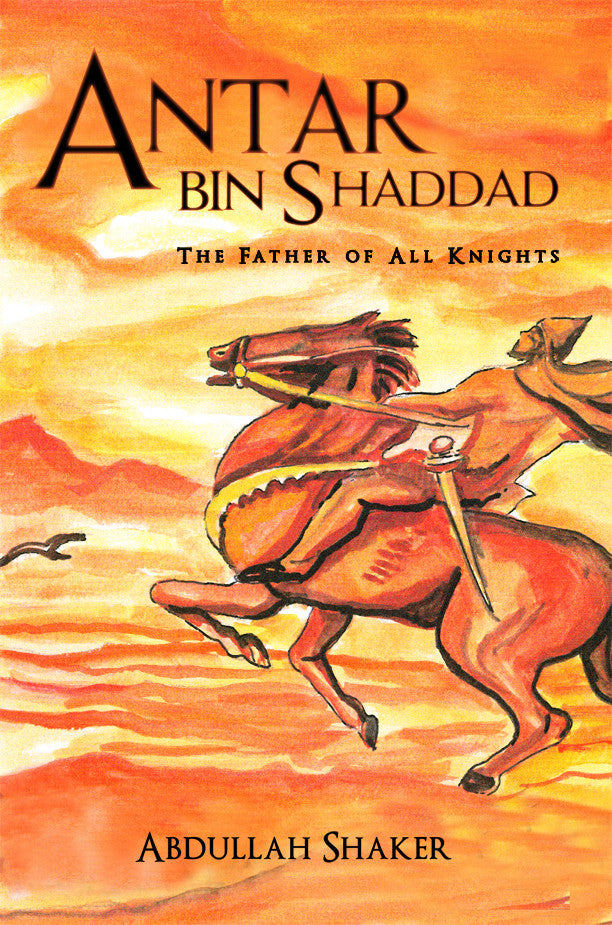 Antar Bin Shaddad: The Father Of All Knights