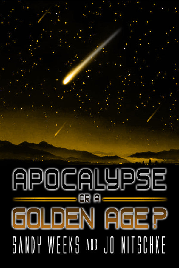 Apocalypse Or A Golden Age?