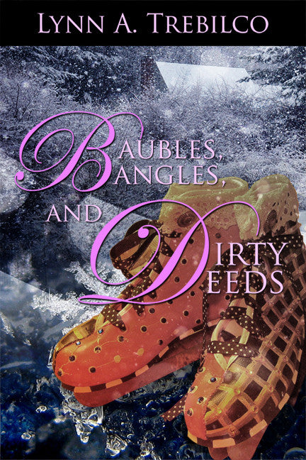 Baubles, Bangles, And Dirty Deeds