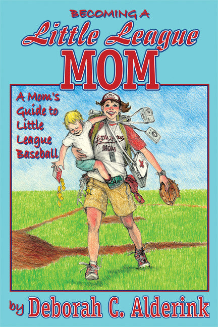 Becoming A Little League Mom: A Mom's Guide To Little League Baseball