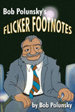 Bob Polunsky's Flicker Footnotes