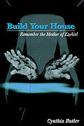 Build Your House: Remember The Mother Of Ezekiel