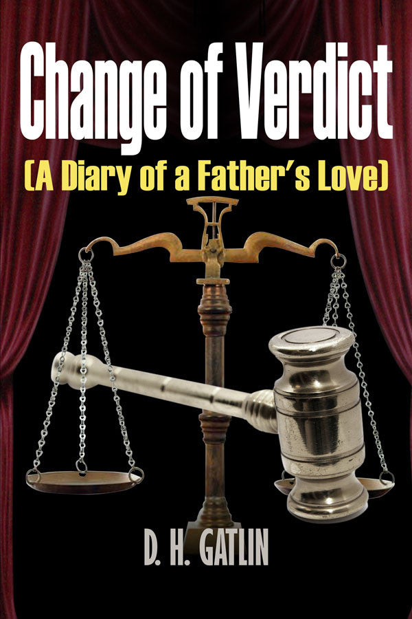 Change Of Verdict (A Diary Of A Father's Love)