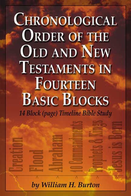 Chronological Order Of The Old And New Testaments In Fourteen Basic Blocks: 14 Block (Page) Timeline Bible Study