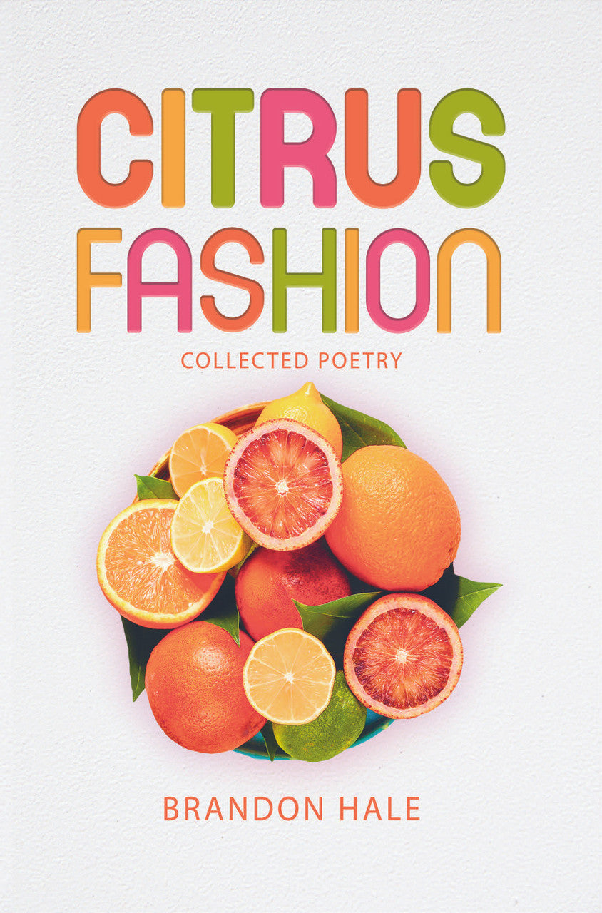 Citrus Fashion: Collected Poetry
