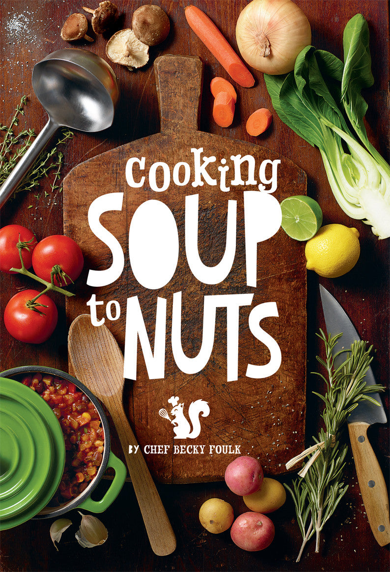 Cooking Soup To Nuts