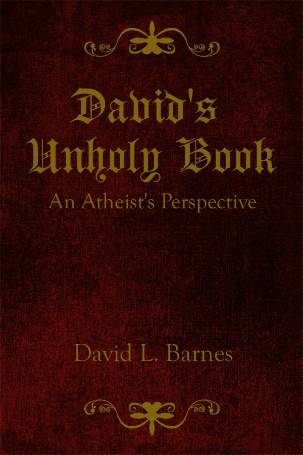 David's Unholy Book An Atheist's Perspective