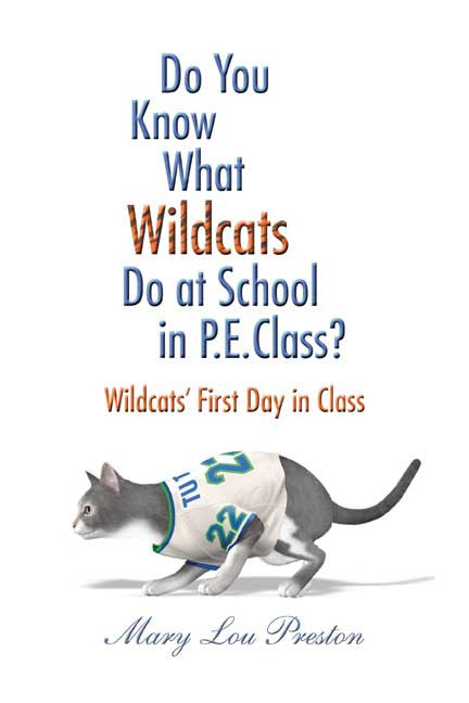 Do You Know What Wildcats Do At School In P.E. Class?: Wildcats' First Day In Class