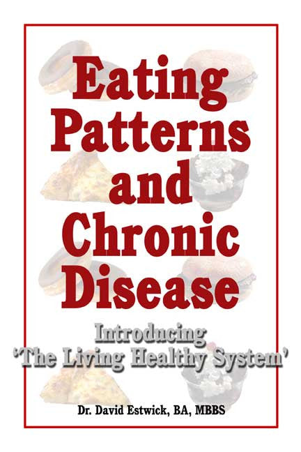 Eating Patterns And Chronic Disease: Introducing 'The Living Healthy System'
