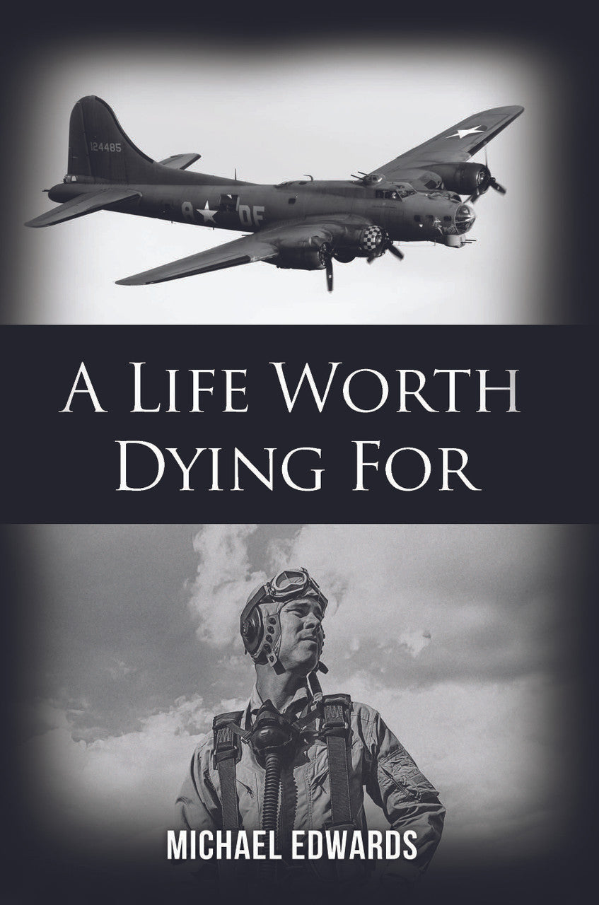 A Life Worth Dying For