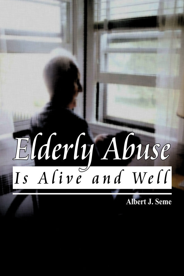 Elderly Abuse Is Alive And Well