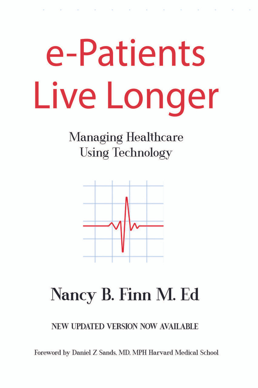 E-Patients Live Longer: Managing Healthcare Using Technology