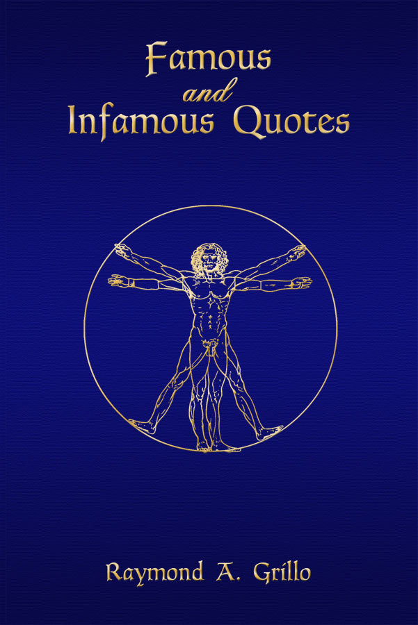 Famous And Infamous Quotes