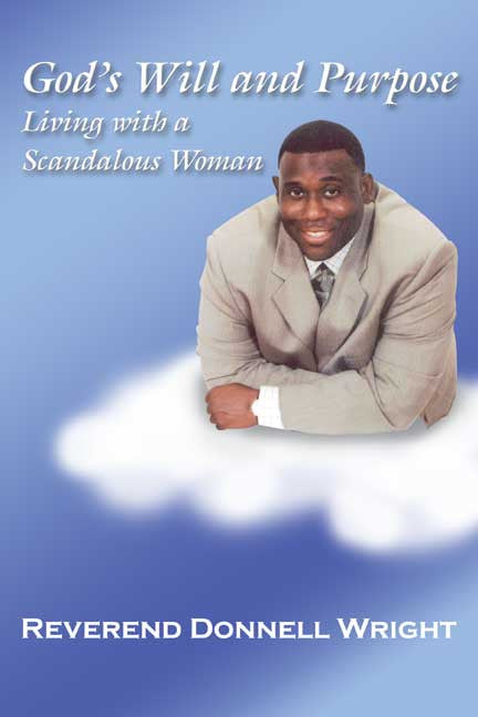 God's Will And Purpose: Living With A Scandalous Woman