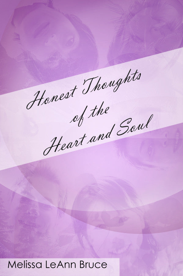 Honest Thoughts Of The Heart And Soul