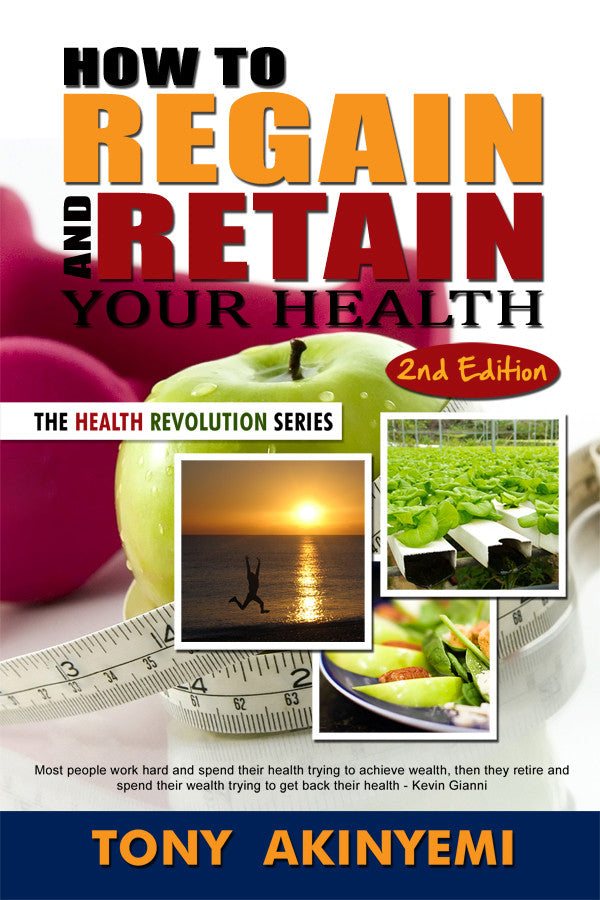 How To Regain And Retain Your Health 2Nd Edition