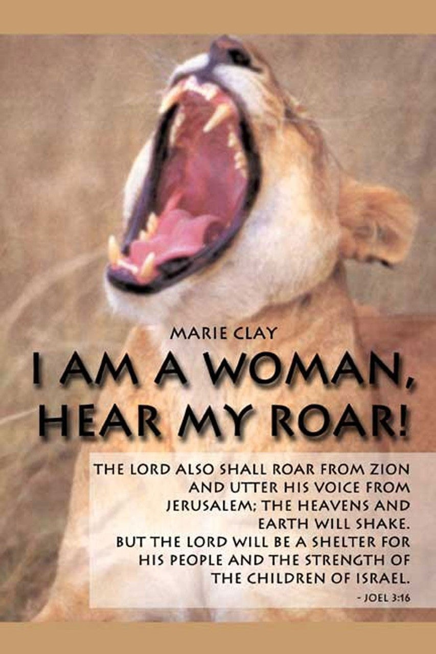 I Am A Woman, Hear My Roar!