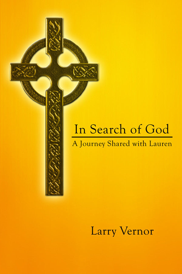In Search Of God: A Journey Shared With Lauren