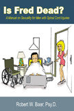 Is Fred Dead? A Manual On Sexuality For Men With Spinal Cord Injuries