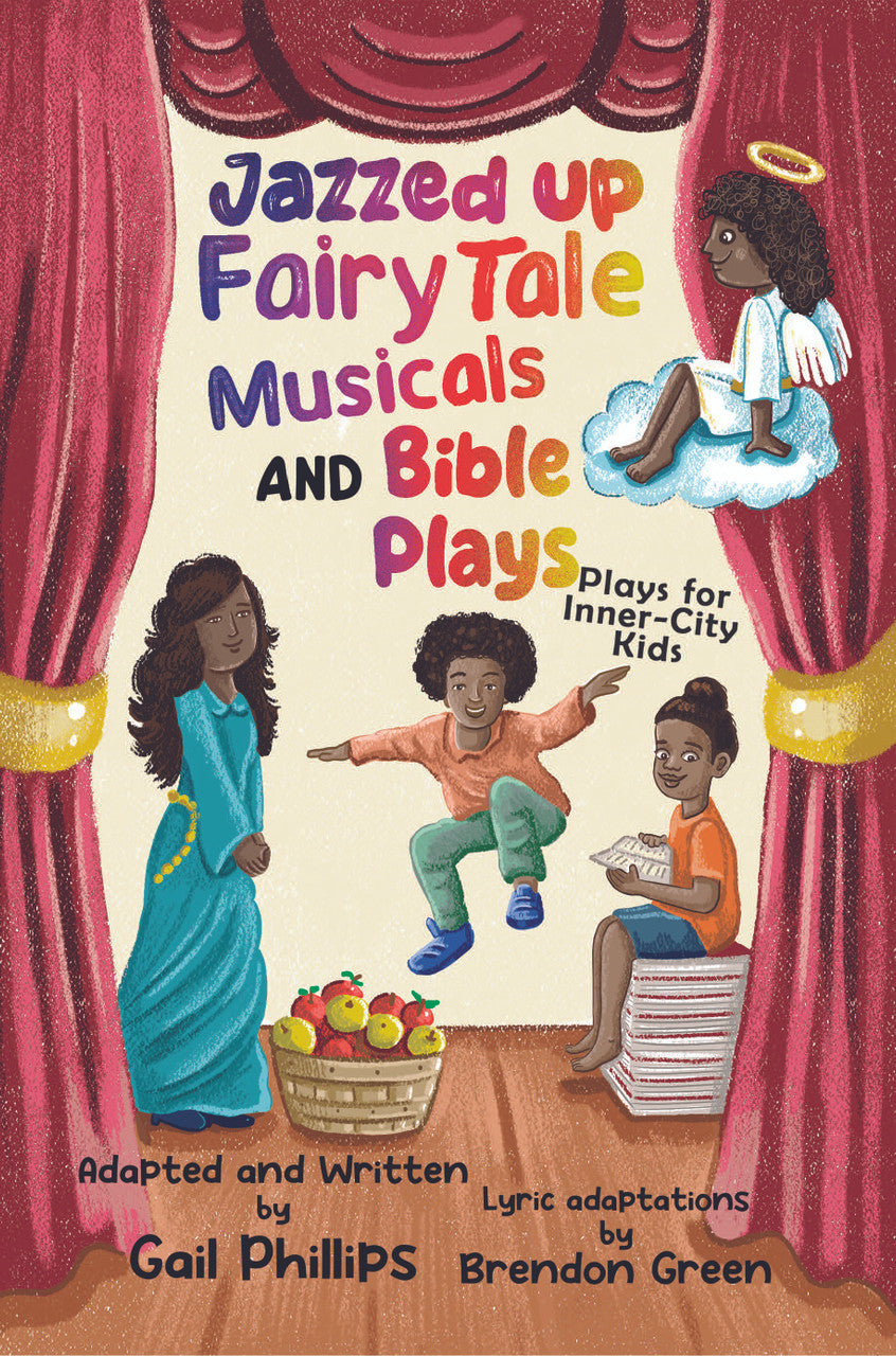 Jazzed Up Fairy Tale Musicals And Bible Plays: Plays For Inner-City Kids