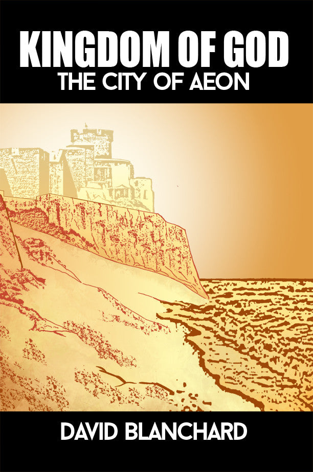Kingdom Of God: The City Of Aeon