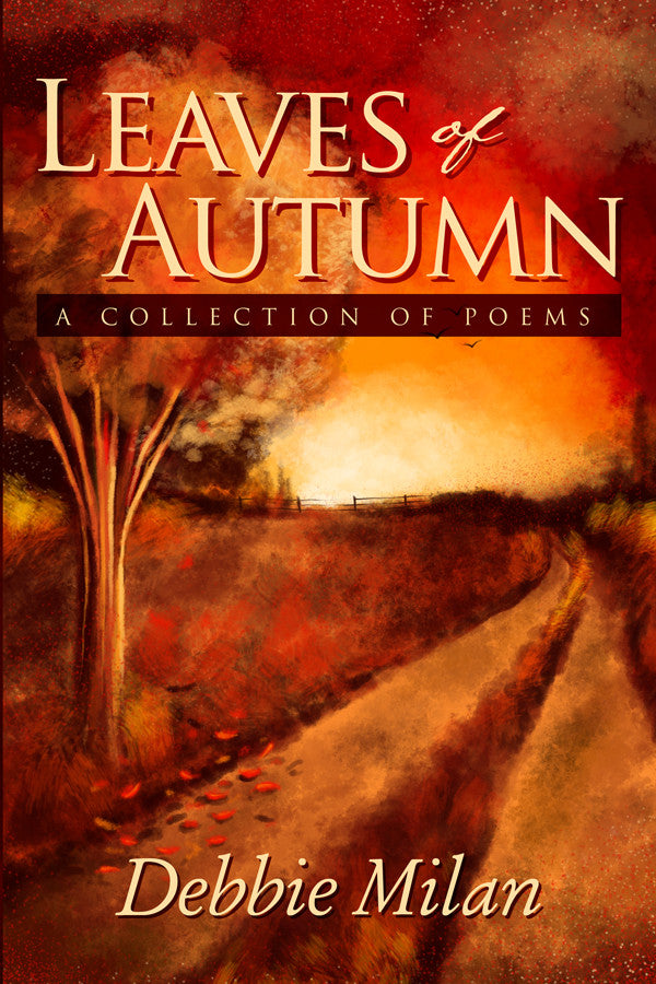 Leaves Of Autumn: A Collection Of Poems