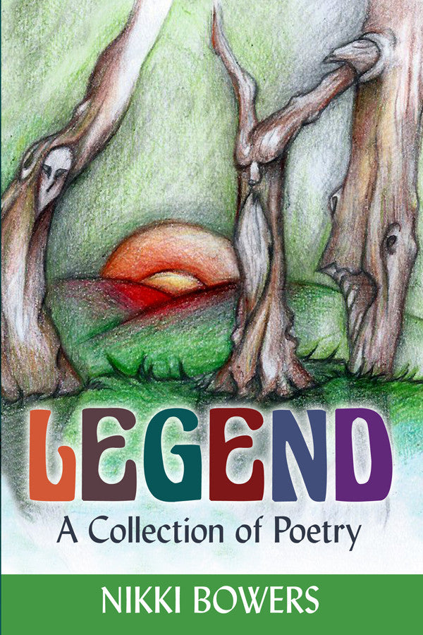 Legend: A Collection Of Poetry