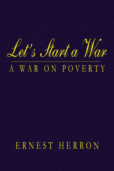 Let's Start A War: A War On Poverty