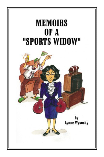 Memoirs Of A "Sports Widow"